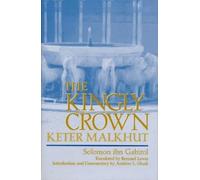 Solomon ibn Gabirol The Kingly Crown (Copertina rigida)