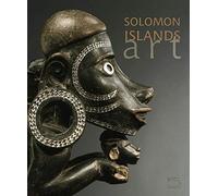 Solomon Islands Art. The Conru Collection. Ediz. illustrata