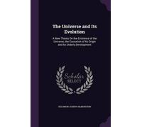Solomon Joseph Silberstein The Universe and Its Evolution (Copertina rigida)