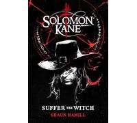 Solomon Kane: Suffer The Witch