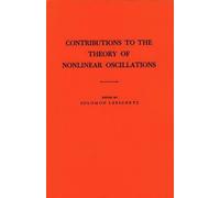 Solomon Lefsche Contributions to the Theory of Nonlinear Oscillation (Tascabile)