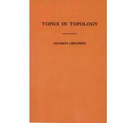 Solomon Lefschetz Topics in Topology (Tascabile) Annals of Mathematics Studies