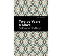 Solomon Northrup Twelve Years a Slave (Tascabile) Mint Editions