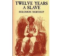 Solomon Northup 12 Years a Slave (Tascabile)