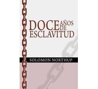 Solomon Northup Doce Anos de Esclavitud / Twelve Years a Slave (Span (Tascabile)