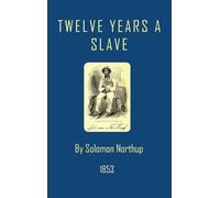 Solomon Northup Twelve Years a Slave (Copertina rigida)