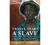 Solomon Northup Twelve Years a Slave: Original Edition (Copertina rigida)