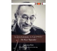 Solomon Ratt kâ-pî-isi-kiskisiyân / The Way I Remember (Tascabile) Our Own Words