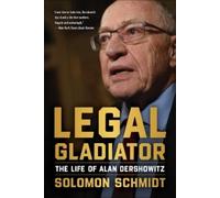 Solomon Schmidt Legal Gladiator (Copertina rigida)