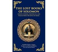 Solomonic Tradi The Lost Books of Solomon - Hidden Wisdom, Pr (Copertina rigida)
