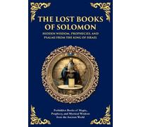 Solomonic Tradi The Lost Books of Solomon - Hidden Wisdom, Prophecie (Tascabile)