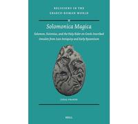 Solomonica Magica: Solomon, Sisinnius, and the Holy Rider on Greek-inscribed Amulets from Late Antiquity and Early Byzantium