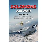Solomons Air War (3 - Guadal): Guadalcanal: From the Brink November - December 1942