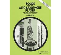 Solos for the Alto Saxophone Player: With Piano Accompaniment (Schirmer's Solos)