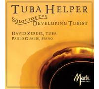 Solos for the Developing Tubist: Tuba Helper by David Zerkel, Paolo Gualdi (2007-10-09)