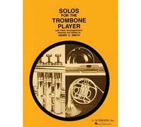 Solos for the Trombone Player - Henry Charles Smith - Trombone e pianoforte