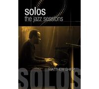 Solos: The Jazz Sessions (DVD) Shipp Matthew