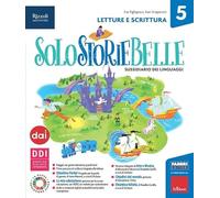 Solostoriebelle. Con Letture e scrittura, Taccuino per leggere, scrivere, parlare, Grammatica e Quaderno. Per la 5ª classe elementare. Con e-book. Con espansione online (Vol. 2)