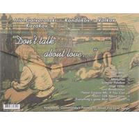 Solovieva Olga - Trio Gaivoronski - Kondakov - Volkov. Kazakov. Don't Talk about Love