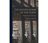 Solovyov Vladimir Sergeyevich The Justification of the Good (Tascabile)