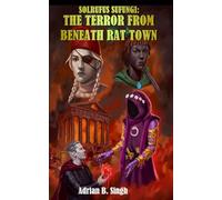 Solrufus Sufungi: The Terror From Beneath Rat Town
