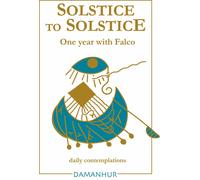 Solstice to solstice. A year with Falco - 2023 - Damanhur