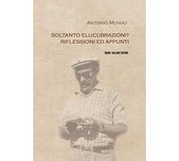 Soltanto elucubrazioni? Riflessioni ed appunti