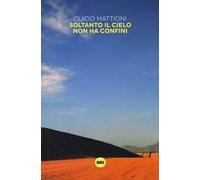 Soltanto il cielo non ha confini