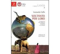 Soltanto per loro. Un manifesto per l'animalità attraverso la politica e la filosofia