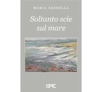 Soltanto scie sul mare