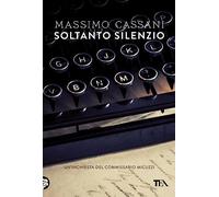 Soltanto silenzio. Un'inchiesta del commissario Micuzzi