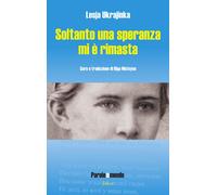 Soltanto una speranza mi è rimasta