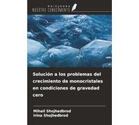 Solución a los problemas del crecimiento de monocristales en condiciones de gravedad cero