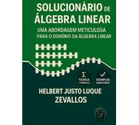 Solucionário de Álgebra Linear: Uma Abordagem Meticulosa para o Domínio da Álgebra Linear