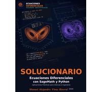 Solucionario · Ecuaciones Diferenciales con SageMath y Python: Aplicaciones Prácticas para Ciencias e Ingeniería