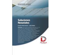 Soluciones notariales: casos prácticos - doctrina