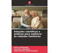 Soluções científicas e práticas para melhorar as relações familiares