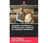 Soluções científicas e práticas para melhorar as relações familiares