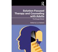 Solution-Focused Therapy and Counseling with Adults: The Bruges Model