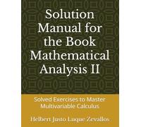 Solution Manual for the Book Mathematical Analysis II: Solved Exercises to Master Multivariable Calculus