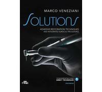 Solutions. Adhesive restoration techniques and integrated surgical procedures. Posterior