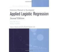 Solutions Manual to accompany Applied Logistic Regression by David W. Hosmer (2001-10-11)