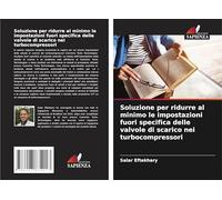 Soluzione per ridurre al minimo le impostazioni fuori specifica delle valvole di scarico nei turbocompressori