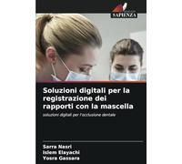 Soluzioni digitali per la registrazione dei rapporti con la mascella: soluzioni digitali per l'occlusione dentale