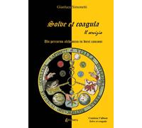 Solve et coagula. Un percorso alchemico in dieci canzoni - [EBS Print]