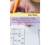 Solve New Sudoku Puzzles by Thinking Ahead (30 General Knowledge Puzzles) 44: Sudoku Puzzle New Book for Adults Volume 44