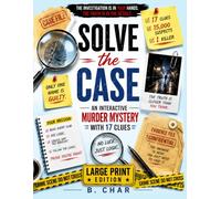 Solve The Case: An Interactive Murder Mystery With 17 Clues