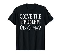 Solve The Problem 67 Six Seven Funny Math Teacher Maglietta