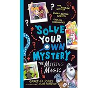 Solve Your Own Mystery: The Missing Magic: 3