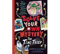 Solve Your Own Mystery: The Time Thief: 2